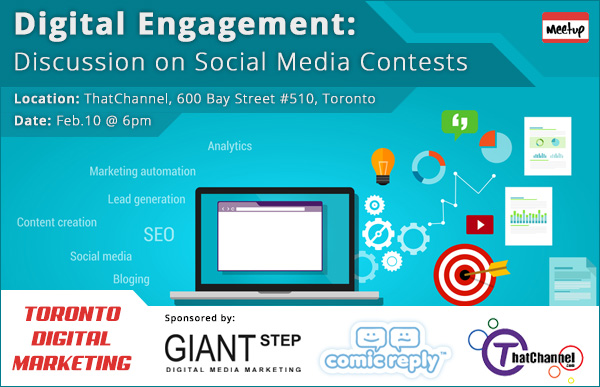 Toronto_Digital_Marketing_Meetup-Digital_Engagement-Discussion_on_Social_Media_Contests-ComicReply_GiantStep_ThatChannel